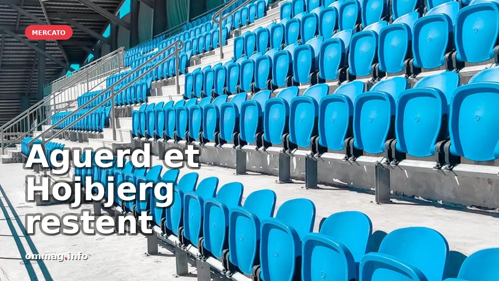 Nayef Aguerd et Pierre-Emile Hojbjerg : l'OM opte pour le maintien